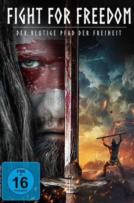 Fight for Freedom - Der blutige Pfad der Freiheit (2022)